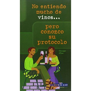 No entiendo mucho de vinos. Pero conozco su protocolo